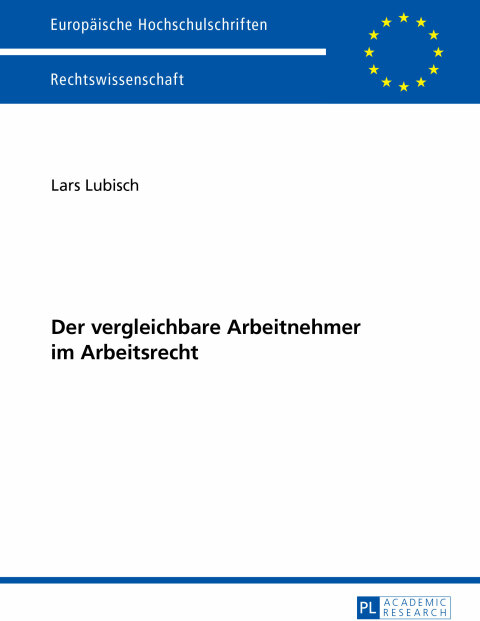 Cover image for book Der vergleichbare Arbeitnehmer im Arbeitsrecht