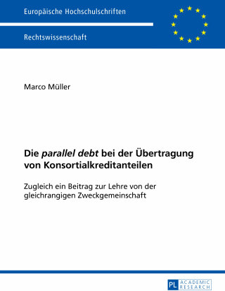 Die "parallel debt" bei der Uebertragung von Konsortialkreditanteilen