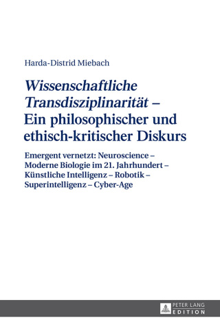 «Wissenschaftliche Transdisziplinaritaet» – Ein philosophischer und ethisch-kritischer Diskurs