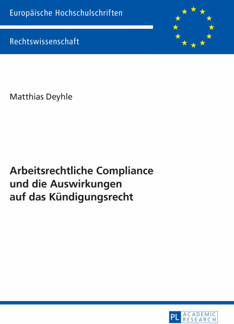 Cover image for book Arbeitsrechtliche Compliance und die Auswirkungen auf das Kuendigungsrecht