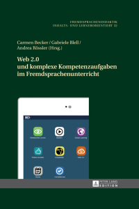 Cover image: Web 2.0 und komplexe Kompetenzaufgaben im Fremdsprachenunterricht 1st edition 9783631658277
