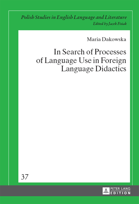 Cover image for book In Search of Processes of Language Use in Foreign Language Didactics