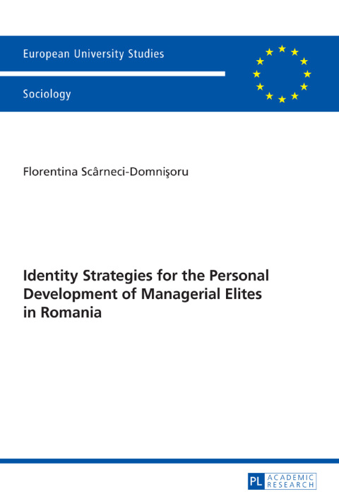 Cover image for book Identity Strategies for the Personal Development of Managerial Elites in Romania