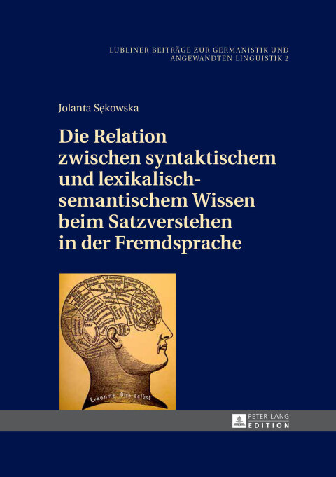 Cover image for book Die Relation zwischen syntaktischem und lexikalisch-semantischem Wissen beim Satzverstehen in der Fremdsprache