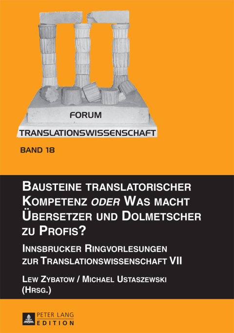 Cover image for book Bausteine translatorischer Kompetenz «oder» Was macht Uebersetzer und Dolmetscher zu Profis?