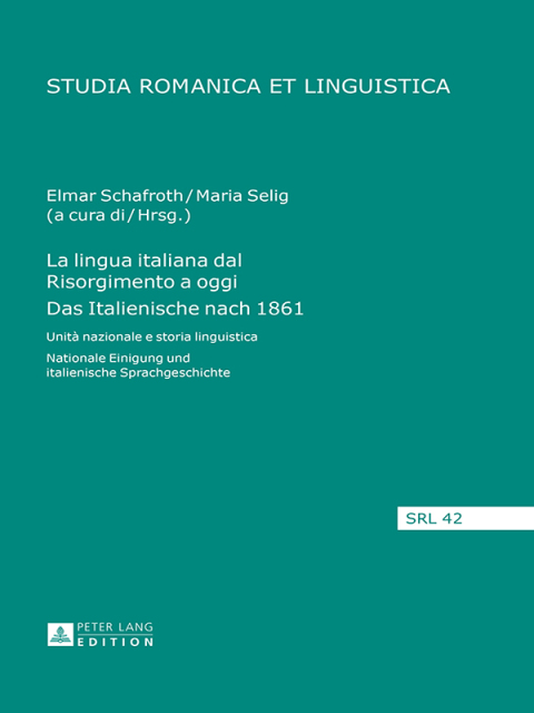 Cover image for book La lingua italiana dal Risorgimento a oggi- Das Italienische nach 1861