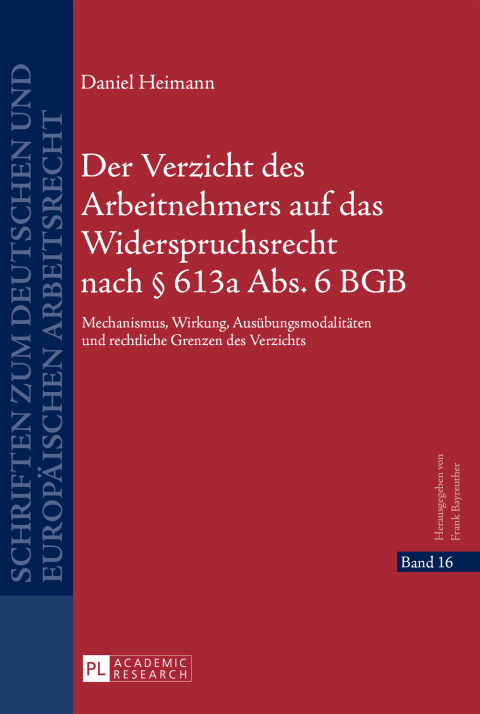 Cover image for book Der Verzicht des Arbeitnehmers auf das Widerspruchsrecht nach § 613a Abs. 6 BGB