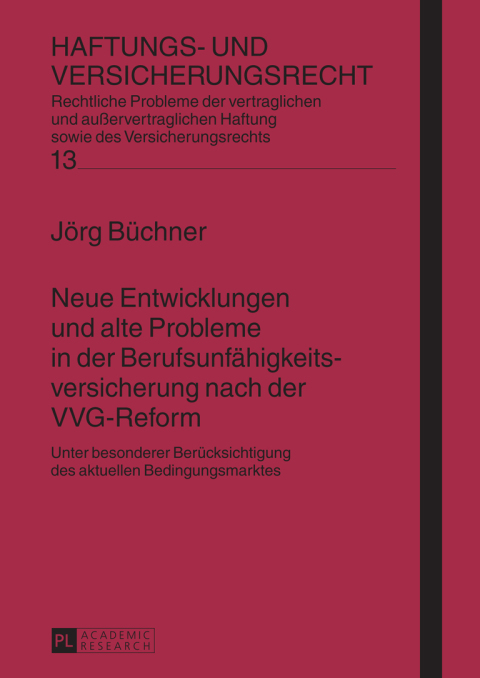 Cover image for book Neue Entwicklungen und alte Probleme in der Berufsunfaehigkeitsversicherung nach der VVG-Reform
