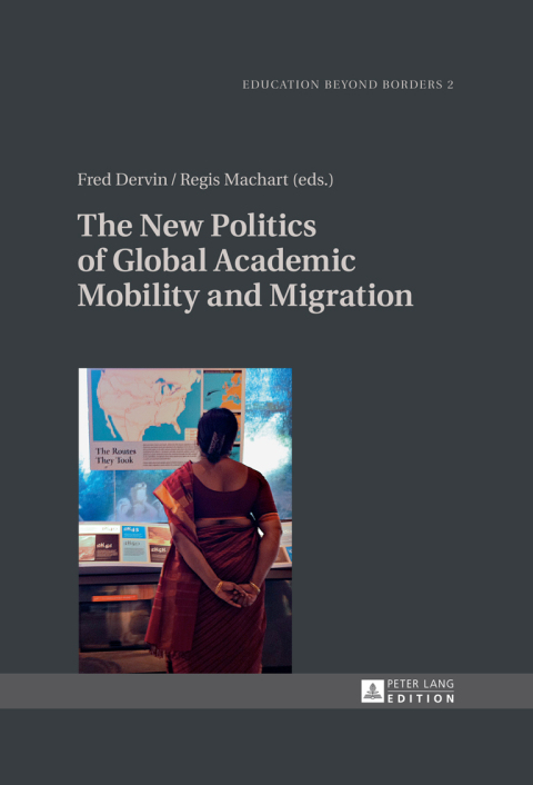 Cover image for book The New Politics of Global Academic Mobility and Migration