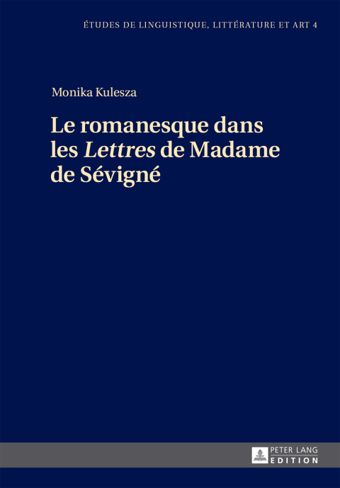 Cover image for book Le romanesque dans les «Lettres» de Madame de Sévigné