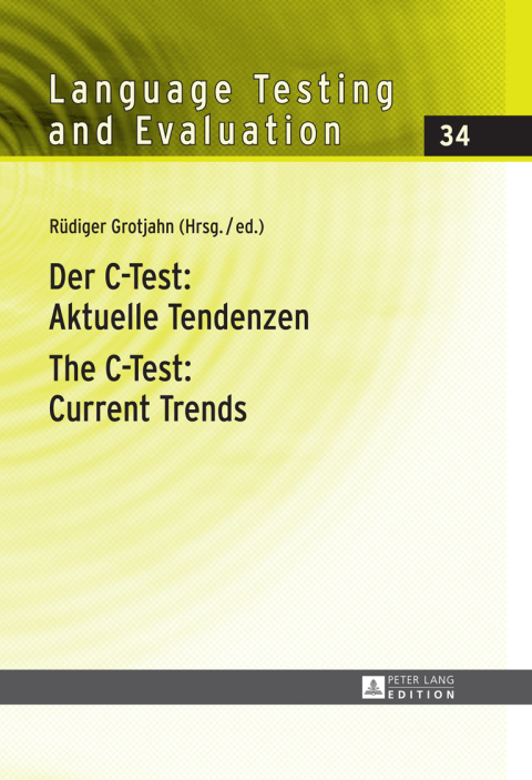 Cover image for book Der C-Test: Aktuelle Tendenzen / The C-Test: Current Trends