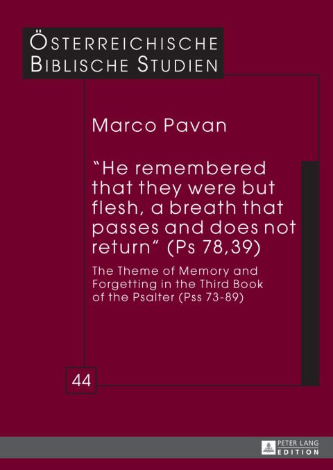 Cover image for book «He remembered that they were but flesh, a breath that passes and does not return» (Ps 78, 39)