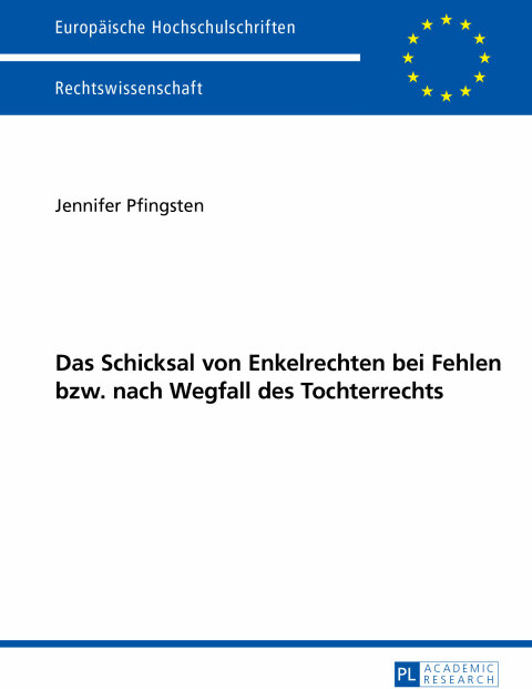 Cover image for book Das Schicksal von Enkelrechten bei Fehlen bzw. nach Wegfall des Enkelrechts