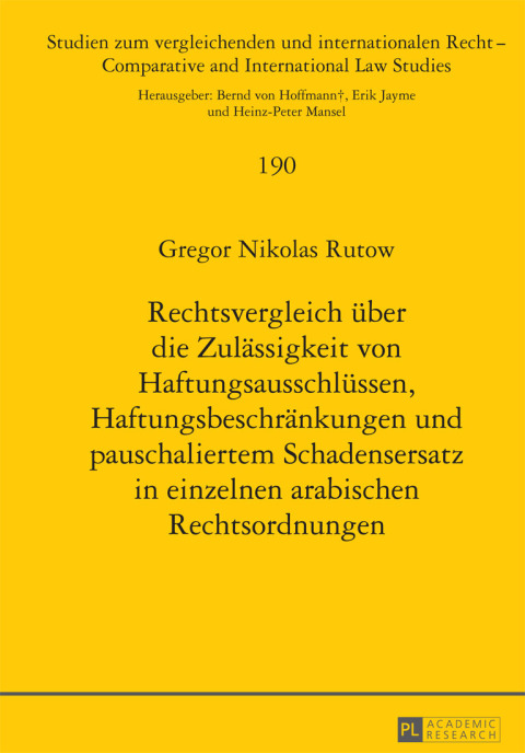 Cover image for book Rechtsvergleich ueber die Zulaessigkeit von Haftungsausschluessen, Haftungsbeschraenkungen und pauschaliertem Schadensersatz in einzelnen arabischen Rechtsordnungen