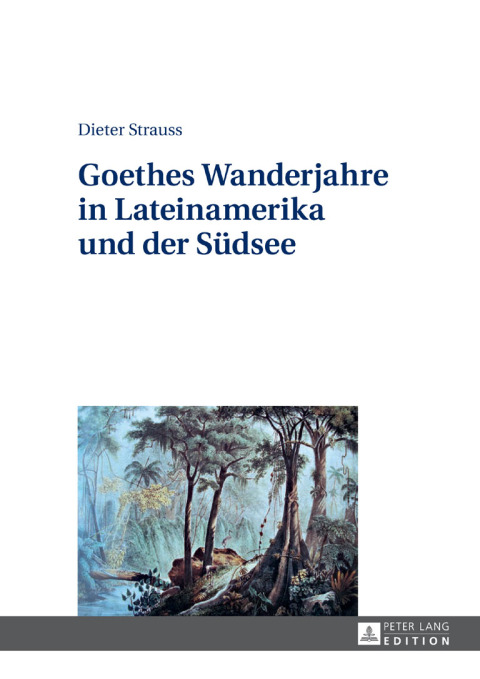 Cover image for book Goethes Wanderjahre in Lateinamerika und der Suedsee
