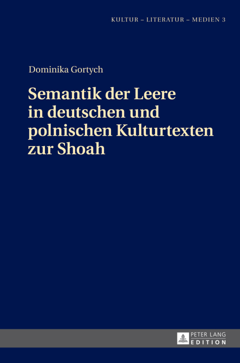 Cover image for book Semantik der Leere in deutschen und polnischen Kulturtexten zur Shoah