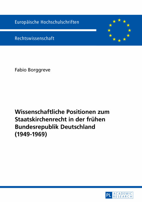 Cover image for book Wissenschaftliche Positionen zum Staatskirchenrecht der fruehen Bundesrepublik Deutschland (1949-1969)