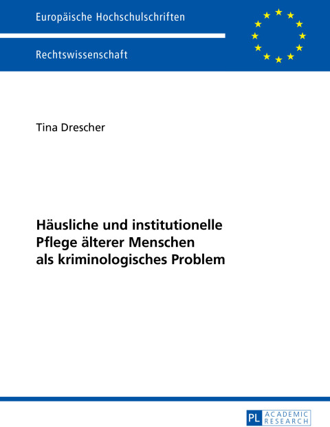 Cover image for book Haeusliche und institutionelle Pflege aelterer Menschen als kriminologisches Problem