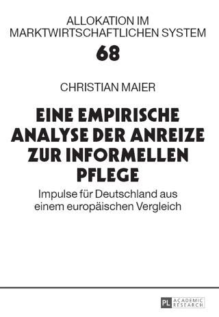 Eine empirische Analyse der Anreize zur informellen Pflege