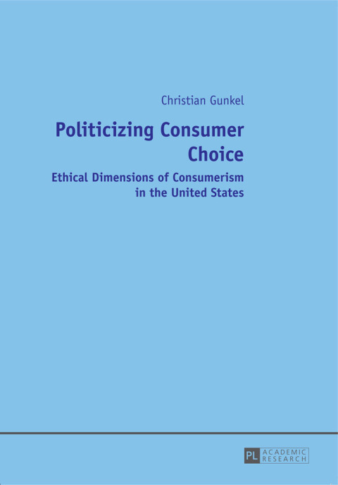 Cover image for book Politicizing Consumer Choice