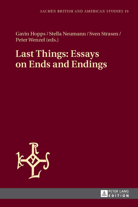 Cover image for book Last Things: Essays on Ends and Endings