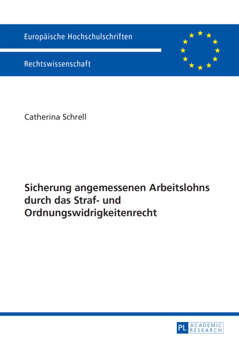 Cover image for book Sicherung angemessenen Arbeitslohns durch das Straf- und Ordnungswidrigkeitenrecht