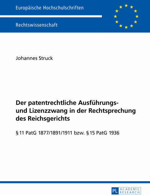 Cover image for book Der patentrechtliche Ausfuehrungs- und Lizenzzwang in der Rechtsprechung des Reichsgerichts