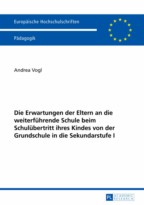 Cover image for book Die Erwartungen der Eltern an die weiterfuehrende Schule beim Schuluebertritt ihres Kindes von der Grundschule in die Sekundarstufe I