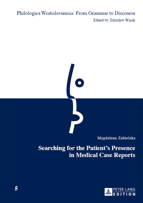Cover image for book Searching for the Patients Presence in Medical Case Reports