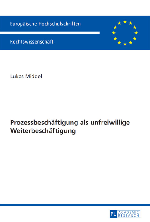 Cover image for book Prozessbeschaeftigung als unfreiwillige Weiterbeschaeftigung