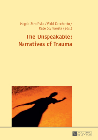 Cover image: The Unspeakable: Narratives of Trauma 1st edition 9783631652886