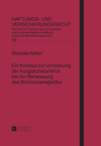 Cover image: Ein Konzept zur Umsetzung der Ausgleichsfunktion bei der Bemessung des Schmerzensgeldes 1st edition 9783631652855