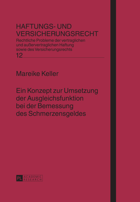 Cover image for book Ein Konzept zur Umsetzung der Ausgleichsfunktion bei der Bemessung des Schmerzensgeldes