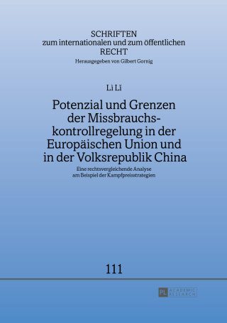 Potenzial und Grenzen der Missbrauchskontrollregelung in der Europaeischen Union und in der Volksrepublik China