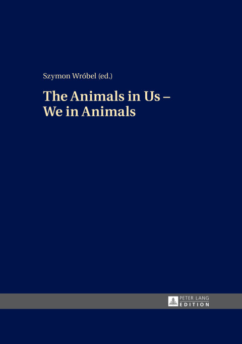 Cover image for book The Animals in Us – We in Animals