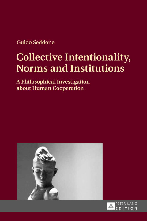 Cover image for book Collective Intentionality, Norms and Institutions