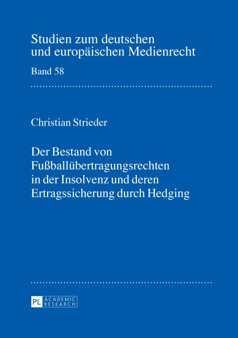 Cover image for book Der Bestand von Fußballuebertragungsrechten in der Insolvenz und deren Ertragssicherung durch Hedging