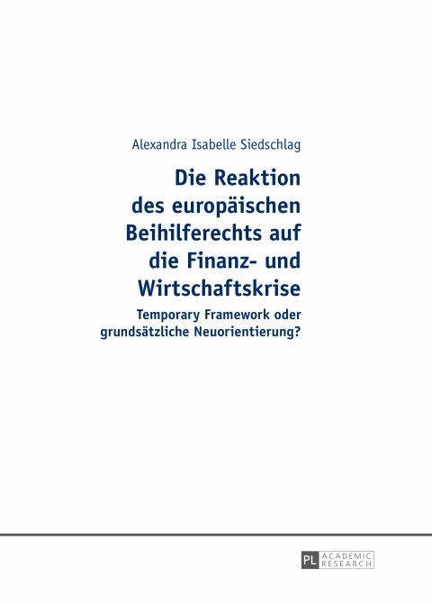 Cover image for book Die Reaktion des europaeischen Beihilferechts auf die Finanz- und Wirtschaftskrise