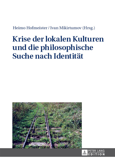 Cover image for book Krise der lokalen Kulturen und die philosophische Suche nach Identitaet
