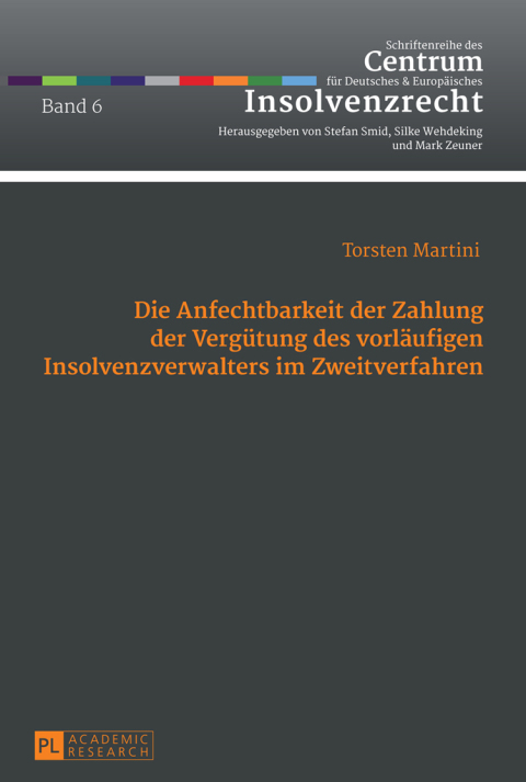 Cover image for book Die Anfechtbarkeit der Zahlung der Verguetung des vorlaeufigen Insolvenzverwalters im Zweitverfahren