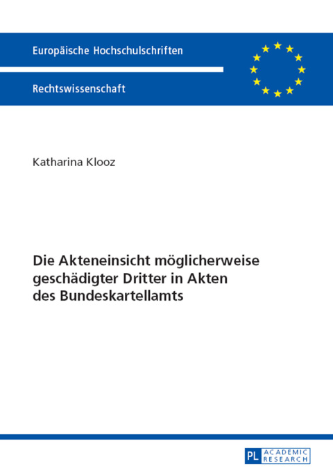 Cover image for book Die Akteneinsicht moeglicherweise geschaedigter Dritter in Akten des Bundeskartellamts