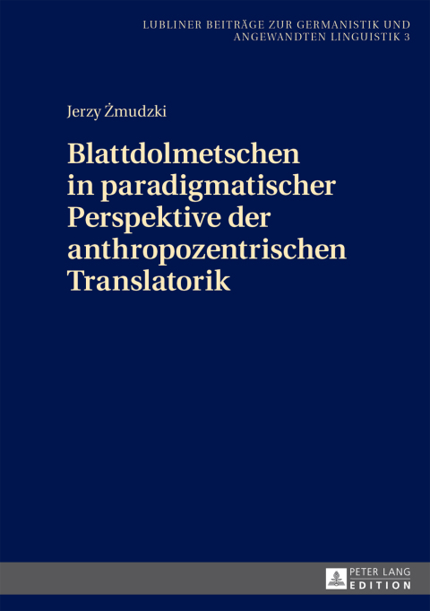 Cover image for book Blattdolmetschen in paradigmatischer Perspektive der anthropozentrischen Translatorik