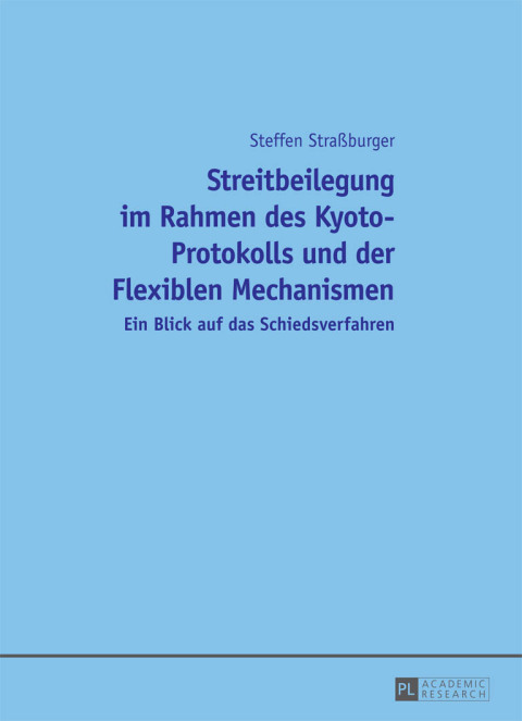Cover image for book Streitbeilegung im Rahmen des Kyoto-Protokolls und der Flexiblen Mechanismen
