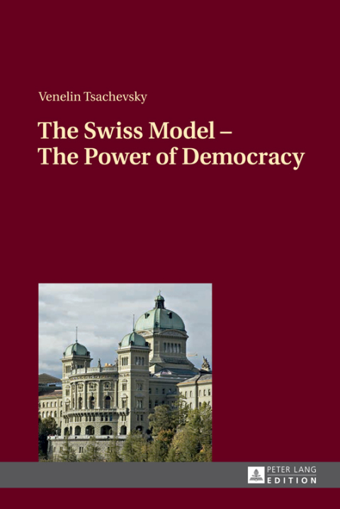 Cover image for book The Swiss Model – The Power of Democracy
