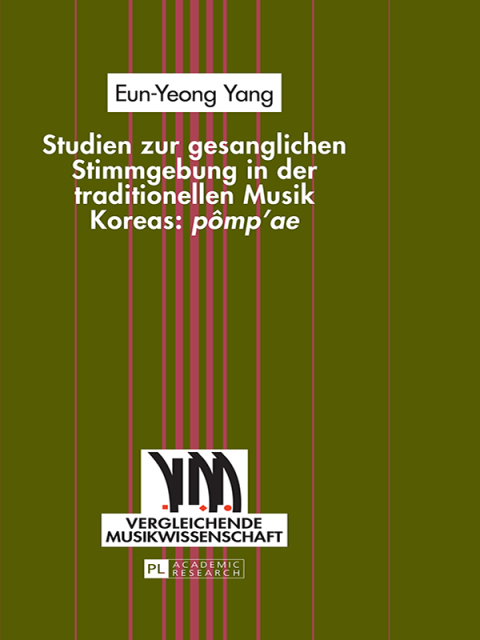 Cover image for book Studien zur gesanglichen Stimmgebung in der traditionellen Musik Koreas: «pômp’ae»