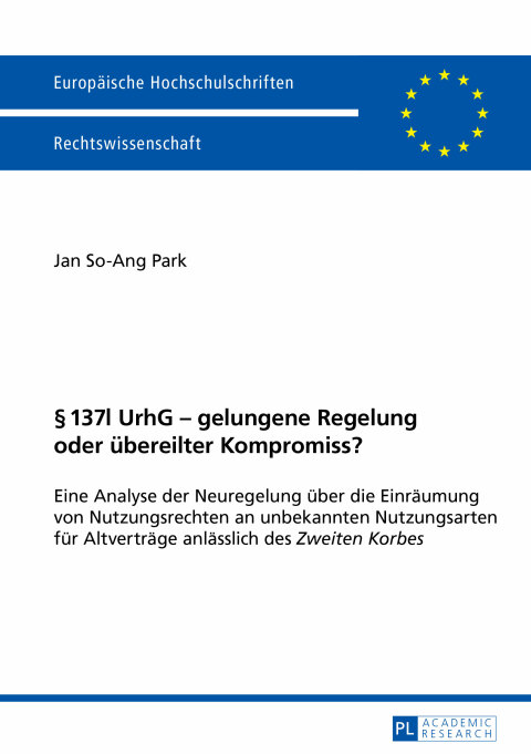 Cover image for book § 137l UrhG – gelungene Regelung oder uebereilter Kompromiss?