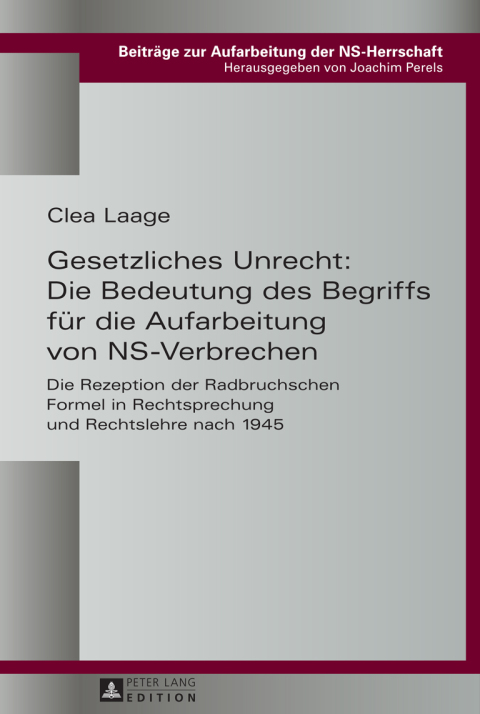 Cover image for book Gesetzliches Unrecht: Die Bedeutung des Begriffs fuer die Aufarbeitung von NS-Verbrechen