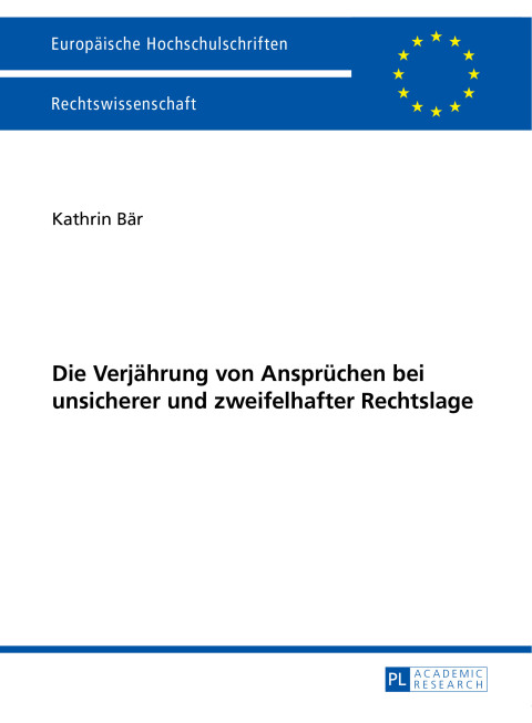 Cover image for book Die Verjaehrung von Anspruechen bei unsicherer und zweifelhafter Rechtslage