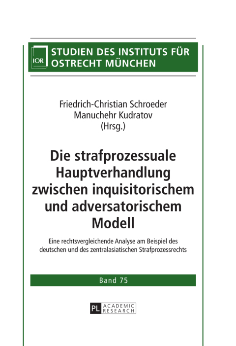 Cover image for book Die strafprozessuale Hauptverhandlung zwischen inquisitorischem und adversatorischem Modell