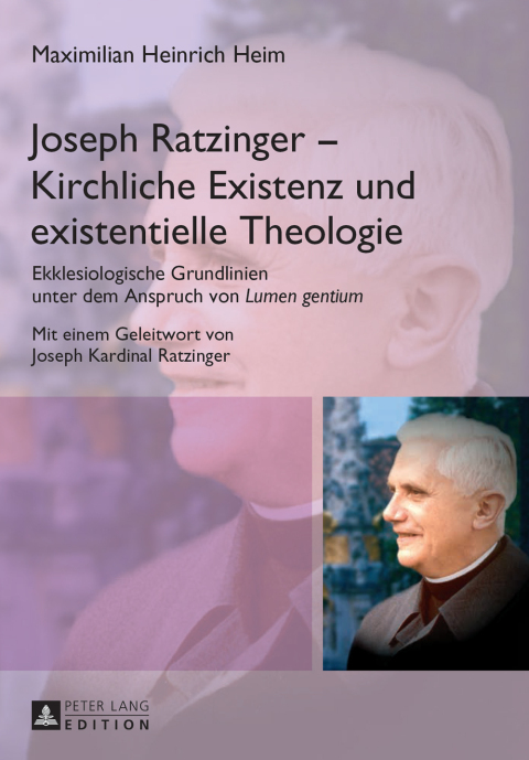 Joseph Ratzinger â Kirchliche Existenz und existentielle Theologie 